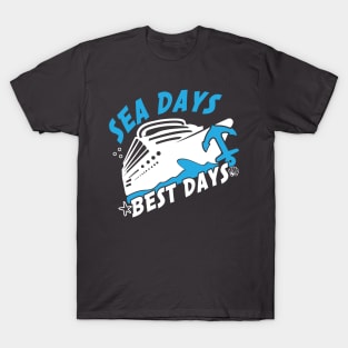 Sea Days Best Days T-Shirt